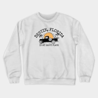 Destin, Florida Is My Happy Place Crewneck Sweatshirt